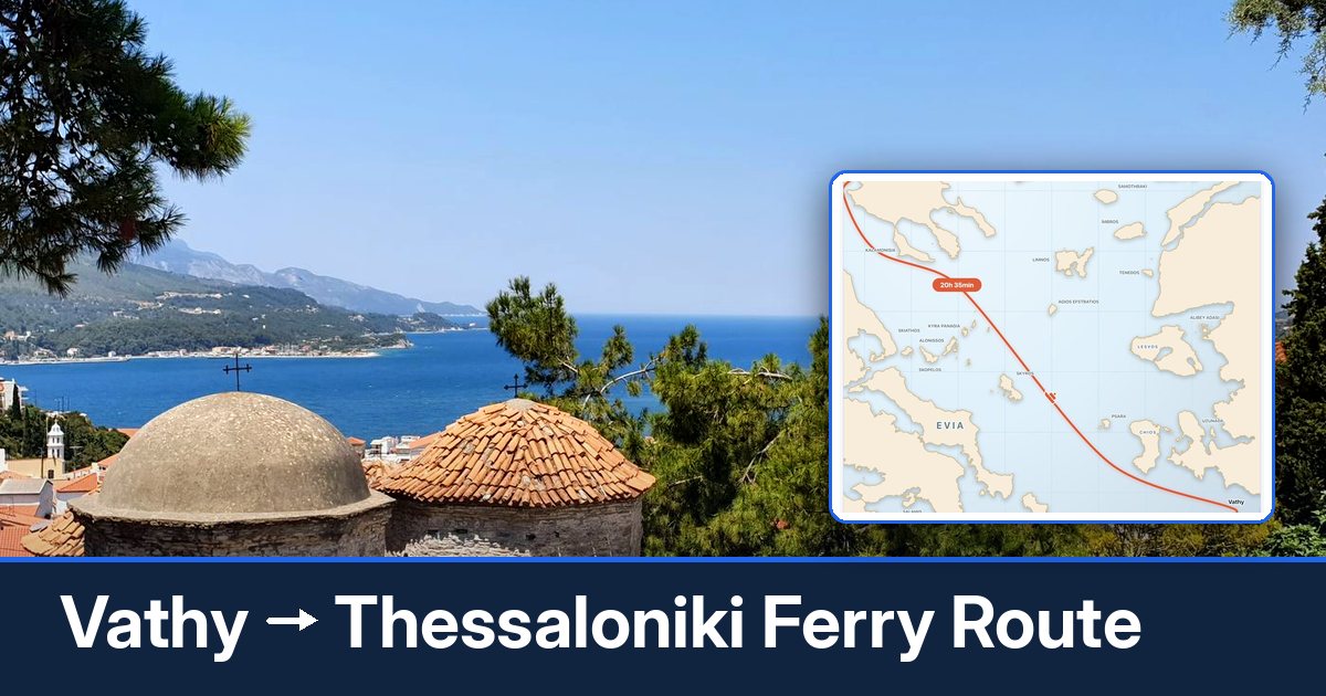 Vathy to Thessaloniki ferry route summary